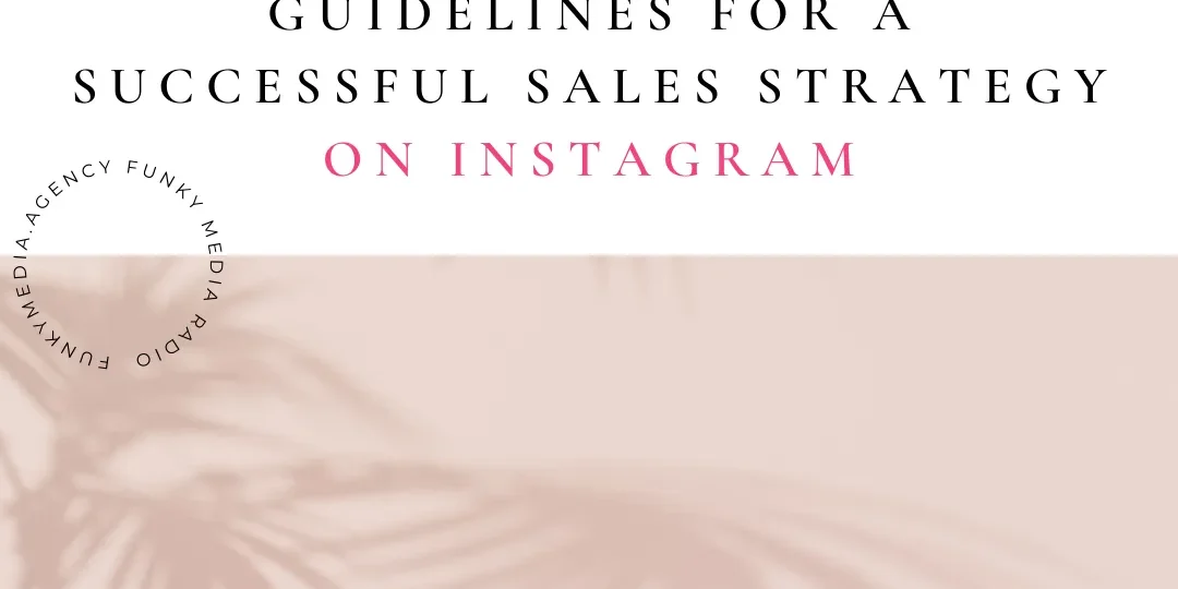 Guidelines for a Successful Sales Strategy on Instagram